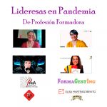 Lideresas en Pandemia De Profesión Formadora