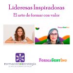 Lideresas-Inspiradoras-El-arte-de-formar-con-valor